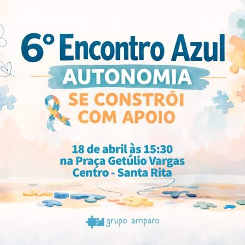 6º Encontro Azul reforça importância do apoio na construção da autonomia em Santa Rita